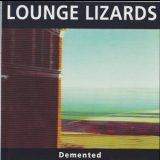 The Lounge Lizards - Demented '1982