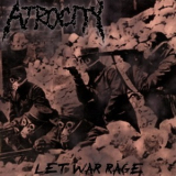 Atrocity - Let War Rage '2009
