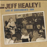 The Jeff Healey Band - Live At Grossmans '1994