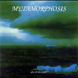 Metamorphosis - After All These Years '2002