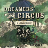 Dreamers' Circus - A Little Symphony '2013