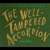 Guy Klucevsek - The Well-Tampered Accordion '2004