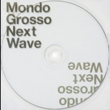 Mondo Grosso - Next Wave '2003