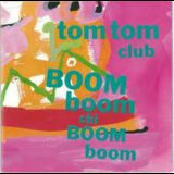 Tom Tom Club - Boom Boom Chi Boom Boom (US Version) '1989