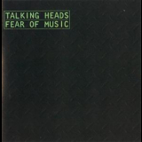 Talking Heads - Fear Of Music (Remastered 2005) '1979