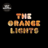 The Orange Lights - Life Is Still Beautiful '2007