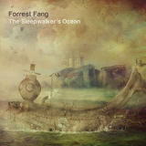 Forrest Fang - The Sleepwalker's Ocean '2015