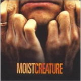 Moist - Creature '1996