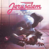 Jerusalem - Dancing On The Head Of The Serpent '1988