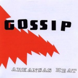 The Gossip - Arkansas Heat [EP] '2002