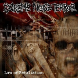 Extreme Noise Terror - Law Of Retaliation '2009