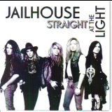 Jailhouse - Straight At The Light '2010