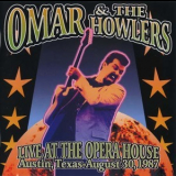 Omar & The Howlers - Live At The Opera House Austin, Texas, August 30, 1987 '2000