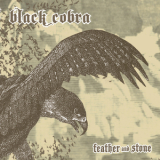Black Cobra - Feather And Stone '2007