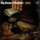 Big Mama Thornton - Jail '1975