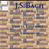 Viotta Ensemble, Jan Willem De Vriend - Bach - Die Kunst Der Fuge, Bwv 1080 Arr. Jan Van Vlijmen '2004
