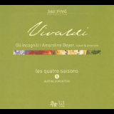 Ensemble Gli Incogniti, Amandine Beyer - Vivaldi Les Quatre Saisons & Autres Concertos '2008