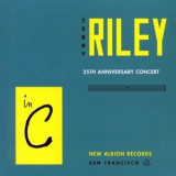 Terry Riley - In C: 25th Anniversary Concert '1995