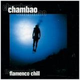 Chambao - Flamenco Chill '2002