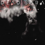 Dead Sara - Dead Sara '2012