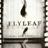 Flyleaf - Music As A Weapon [EP] '2006