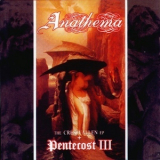 Anathema - The Crestfallen Ep + Pentecost III (Peaceville CDVILEM 51 Russia 2001) '2001