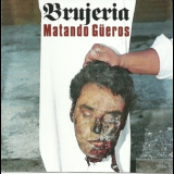 Brujeria - Matando Gueros '1993
