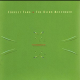 Forrest Fang - The Blind Messenger '1997