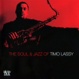 Timo Lassy - The Soul & Jazz Of Timo Lassy '2007