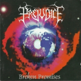 Prejudice - Broken Promises [Self-released, none, Belgium] '1998
