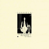 Subrosa - For This We Fought The Battle Of Ages '2016
