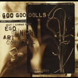 Goo Goo Dolls - What I Learned About Ego, Opinion, Art & Commerce '2001