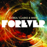 Corea, Clarke & White - Forever (CD2) '2011