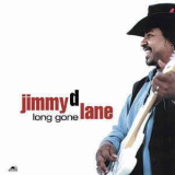 Jimmy D. Lane - Long Gone '1997