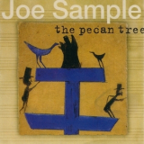 Joe Sample - The Pecan Tree '2002