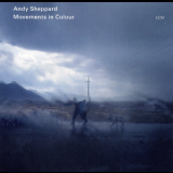 Andy Sheppard - Movements In Colour '2009