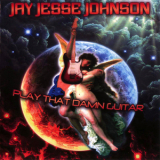 Jay Jesse Johnson - Play That Damn Guitar '2009