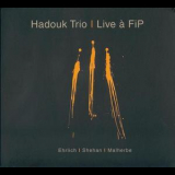 Hadouk Trio - Live а FIP (2cd) '2003