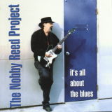 Nobby Reed Project - It's All About The Blues '1999