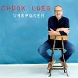 Chuck Loeb - Unspoken '2016