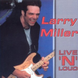 Larry Miller - Live'n'loud '2001