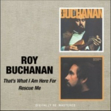 Roy Buchanan - That's What I Am Here For / Rescue Me '2008