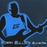 Hiram Bullock - Guitar Man '2000