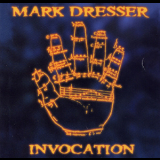 Mark Dresser - Invocation '1995