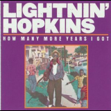 Lightnin' Hopkins - How Many More Years I Got '1962