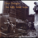 Dave Douglas - The Tiny Bell Trio '1994