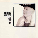 Johnny Winter - Let Me In '1991