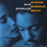 Wynton Marsalis Septet - Blue Interlude '1992