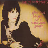 Joan Jett & The Blackhearts - Glorious Results Of A Misspent Youth '1984