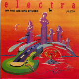 Electra - Ein Tag Wie Eine Brucke '1981